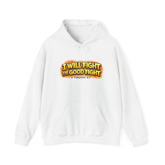 I Will Fight the Good Fight Hoodie
