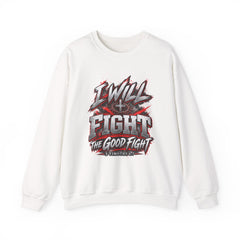 Crewneck Sweatshirt — "I Will Fight The Good Fight" Christian Scripture Graphic