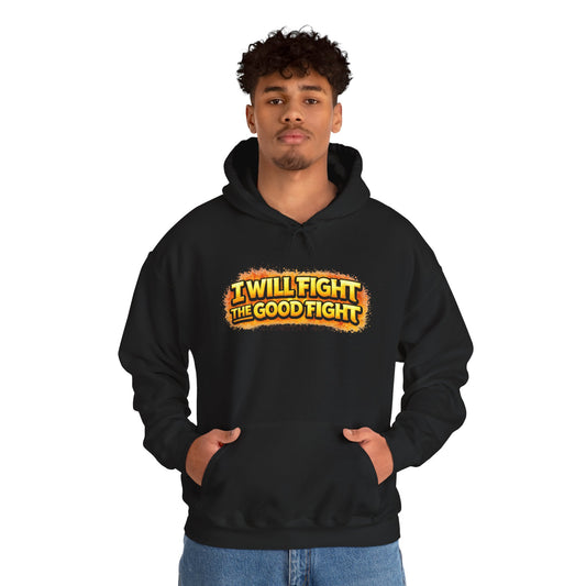 I Will Fight The Good Fight Hoodie