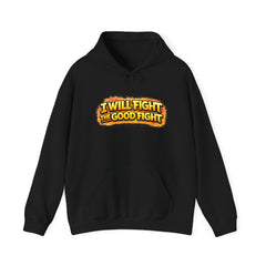 I Will Fight the Good Fight Hoodie