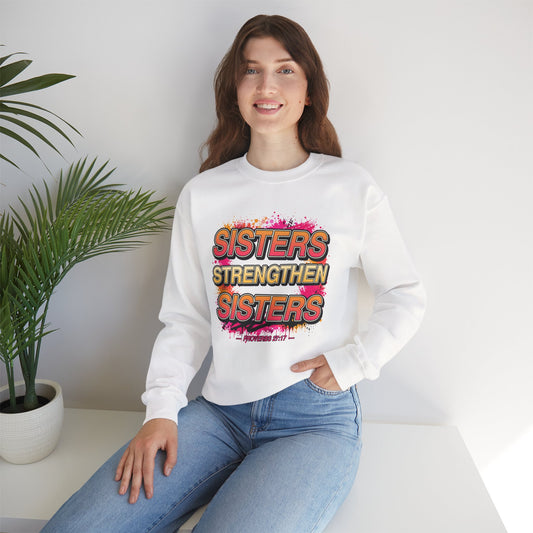 Crewneck Sweatshirt — Sisters Strengthen Sisters | Sisterhood Proverbs 27:17 Christian Gift