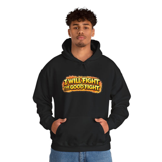 I Will Fight the Good Fight Hoodie