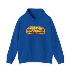 I Will Fight the Good Fight Hoodie