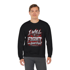 Crewneck Sweatshirt — "I Will Fight The Good Fight" Christian Scripture Graphic