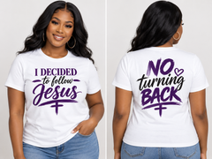 I Decided to Follow Jesus Tee — “No Turning Back” Christian T-Shirt