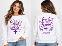 Christian Crewneck Sweatshirt — "I Once Was Lost, And Now I'm Found" (Luke 15:24)